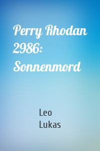 Perry Rhodan 2986: Sonnenmord