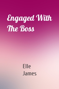 Engaged With The Boss