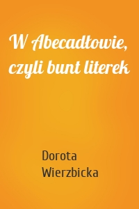 W Abecadłowie, czyli bunt literek