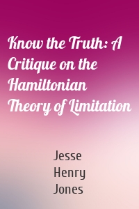 Know the Truth: A Critique on the Hamiltonian Theory of Limitation