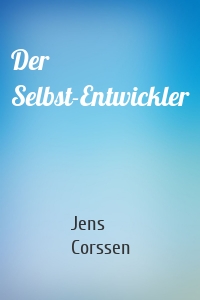 Der Selbst-Entwickler