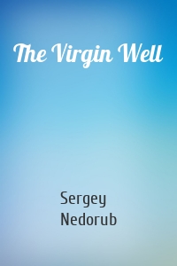 The Virgin Well