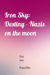 Iron Sky: Destiny - Nazis on the moon