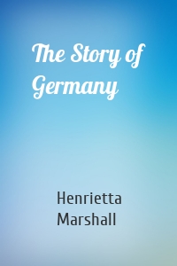 The Story of Germany