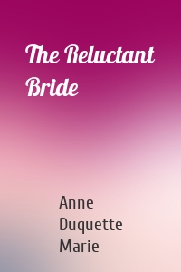 The Reluctant Bride