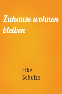 Zuhause wohnen bleiben