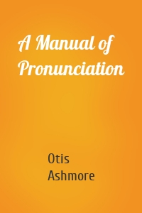 A Manual of Pronunciation