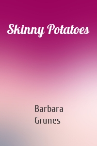 Skinny Potatoes