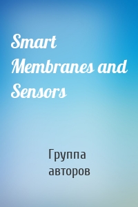 Smart Membranes and Sensors