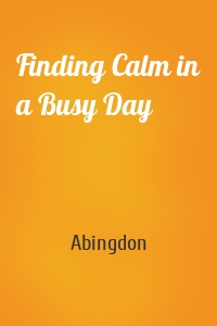 Finding Calm in a Busy Day