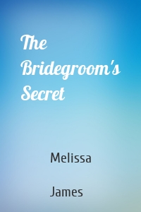 The Bridegroom's Secret