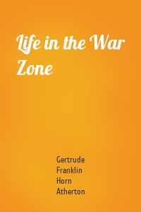 Life in the War Zone