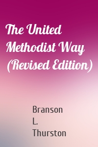 The United Methodist Way (Revised Edition)