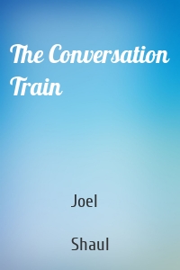 The Conversation Train