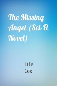 The Missing Angel (Sci-Fi Novel)