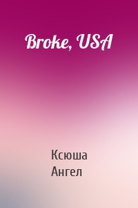 Broke, USA