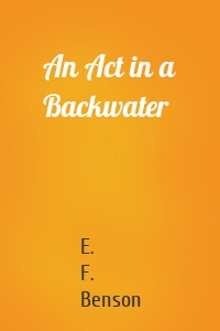 An Act in a Backwater