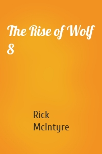The Rise of Wolf 8