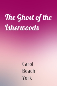 The Ghost of the Isherwoods