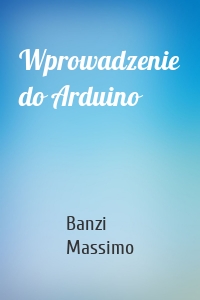 Wprowadzenie do Arduino