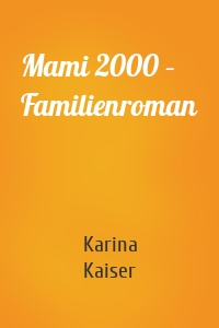 Mami 2000 – Familienroman