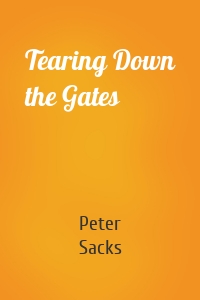 Tearing Down the Gates