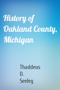 History of Oakland County, Michigan