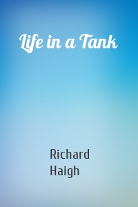 Life in a Tank
