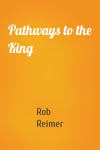 Pathways to the King