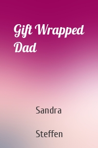 Gift Wrapped Dad