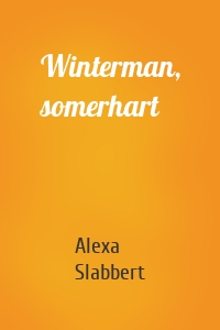 Winterman, somerhart