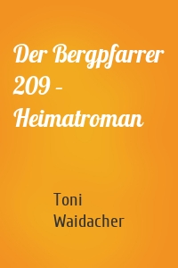 Der Bergpfarrer 209 – Heimatroman