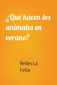 ¿Qué hacen los animales en verano?