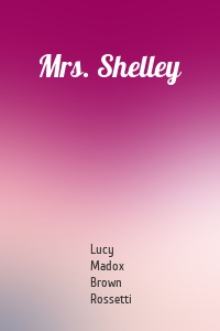 Mrs. Shelley