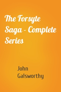 The Forsyte Saga - Complete Series