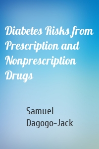 Diabetes Risks from Prescription and Nonprescription Drugs