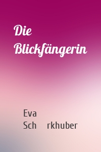 Die Blickfängerin