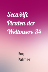 Seewölfe - Piraten der Weltmeere 34