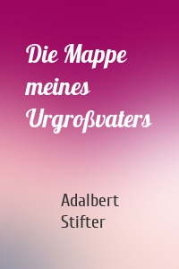 Die Mappe meines Urgroßvaters