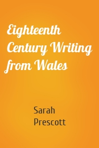 Eighteenth Century Writing from Wales