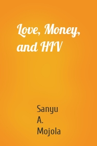 Love, Money, and HIV