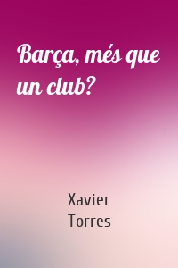 Barça, més que un club?