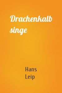 Drachenkalb singe