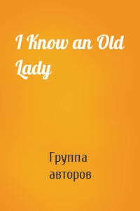 I Know an Old Lady