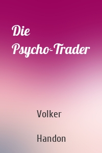 Die Psycho-Trader