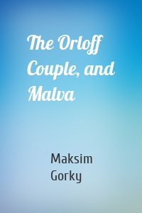 The Orloff Couple, and Malva