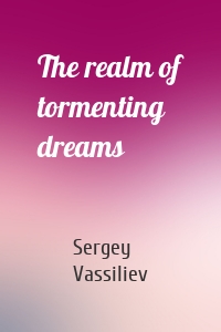 The realm of tormenting dreams