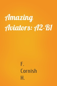 Amazing Aviators: A2-B1