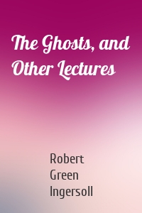 The Ghosts, and Other Lectures