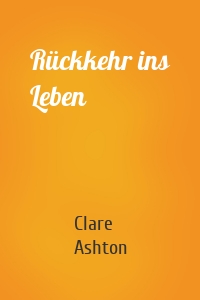 Rückkehr ins Leben